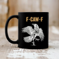 🔥LAST DAY SALE 50% OFF!!🏆Flash Sale⚡50K+ SOLD! Almost Gone💥F-Caw-F Funny Chicken Mug